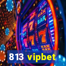 813 vipbet